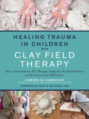 cover image of Healing Trauma in Children with Clay Field Therapy